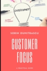 Customer Focus : A Practical Guide - Book