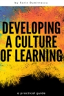 Developing a Culture of Learning : A Practical Guide - Book
