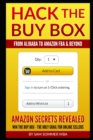 Hack The Buy Box - From Alibaba To Amazon FBA & Beyond : Amazon Secrets Revealed Win The Buy Box - The Holy Grail For Online Sellers - Book