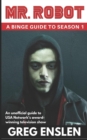 Mr. Robot : A Binge Guide to Season 1: An Unofficial Viewer's Guide to USA Network's Award-Winning Television Show - Book