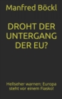 Droht Der Untergang Der Eu? : Hellseher warnen: Europa steht vor einem Fiasko! - Book