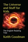 The Universe and Stuff for Kids : The English Reading Tree - Book