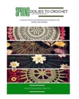 Spring Doilies to Crochet A Collection of Floral Doily Crochet Patterns : A Collection of Vintage Doilies to Crochet for Spring and Summer - Book