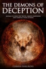 The Demons of Deception : Rituals to Hide the Truth, Create Confusion and Conceal Your Actions - Book