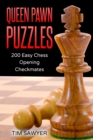 Queen Pawn Puzzles : 200 Easy Chess Opening Checkmates - Book
