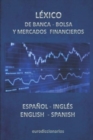 Lexico de Banca, Bolsa Y Mercados Financieros Espanol Ingles -English Spanish - Book