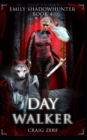 Emily Shadowhunter 4 : Book 4: DAY WALKER - Book