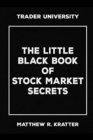 The Little Black Book of Stock Market Secrets - Book