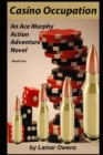 Casino Occupation : An Ace Murphy Novel - Book