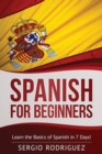Spanish for Beginners : Learn the Basics of Spanish in 7 Days - Book