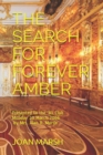 The Search for Forever Amber : Presented to the '81 Club Monday 20 March 2006 by Mrs. Alan R. Marsh - Book