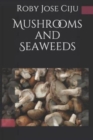 Mushrooms and Seaweeds - Book