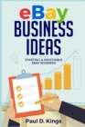Ebay Business Ideas : Starting A Profitable Ebay Business - Book