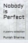 Nobody is Perfect : A poetry collection - Book