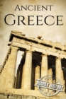 Ancient Greece : A History From Beginning to End - Book
