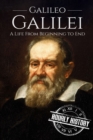 Galileo Galilei : A Life From Beginning to End - Book