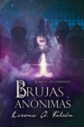 Brujas anonimas : Libro I - El comienzo - Book