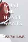 What the Heart Wants - Book