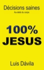 100% Jesus : Decisions saines. Au-dela du corps - Book