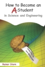 How to Become an A-Student in Science and Engineering - Book