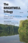 The BRIGHTWELL Trilogy : Three great books now in one volume BRASSRIBS, LOOKING FOR LUCIE, GOBBLEMOUTH - Book