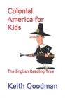 Colonial America for Kids : The English Reading Tree - Book