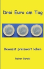 Drei Euro am Tag : Bewusst preiswert leben - Book