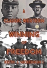 A Classic Western : The Winning of Freedom - Book