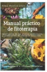 Manual practico de fitoterapia : Descripcion de las plantas medicinales y preparacion de remedios naturales - Book
