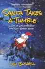 Santa Takes a Tumble : 12 Days of Christmas Past for "Kids" Beyond Belief - Book