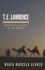 T.E. Lawrence : Int?rprete y asesor de los ?rabes - Book
