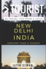 Greater Than a Tourist - New Delhi India : 50 Travel Tips from a Local - Book