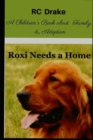 Roxi Needs A Home - Book