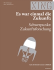 Xing 26 : Es war einmal die Zukunft: Schwerpunkt: Zukunftsforschung - Book