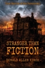 Stranger Than Fiction : True Stories of the Paranormal - Book