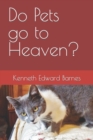 Do Pets go to Heaven? - Book