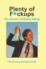 Plenty of F*ckups : The Horrors of Online Dating - Book
