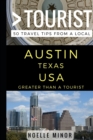 Greater Than a Tourist- Austin Texas USA : 50 Travel Tips from a Local - Book