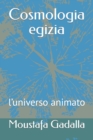 Cosmologia egizia : l'universo animato - Book