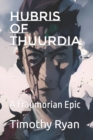 Hubris of Thuurdia : A Fraumorian Epic - Book