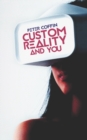 Custom Reality and You - Book