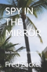 Spy in the Mirror : Book Two in the RISING SUN trilogy - Book