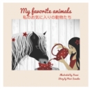 My Favorite Animals &#31169;&#12398;&#12362;&#27671;&#12395;&#20837;&#12426;&#12398;&#21205;&#29289;&#12383;&#12385; : Dual Language Edition - Book