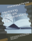 Mentoring StartUps Entrepreneurs Part 1 : Simple Lessons for StartUps by StartUp and C Suite Mentor Dhananjaya Parkhe (Series Book 1) - Book