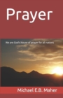 Prayer : We are God's house of prayer for all nations - Book