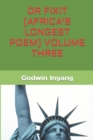 Dr Fixit (Africa's Longest Poem) Volume Three - Book