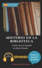 Misterio en la biblioteca : Learn Spanish with Improve Spanish Reading Downloadable Audio included - Book