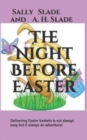 The Night Before Easter : Delivering Easter baskets is not always easy but it always an adventure! - Book