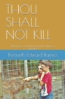 Thou Shall Not Kill : What does God think about the killing of animals? - Book