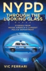 NYPD : Through the Looking Glass: Stories From Inside Americas Largest Police Department - Book